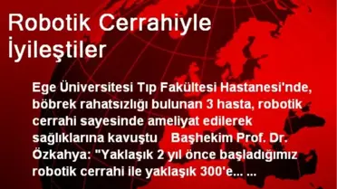 Robotik Cerrahiyle İyileştiler