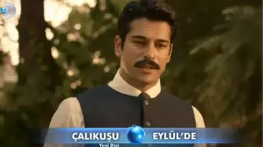 'Çalıkuşu'ndan Yeni Fragman