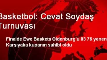 Basketbol: Cevat Soydaş Turnuvası