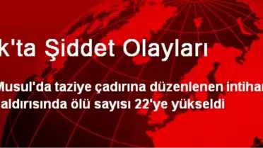 Irak'ta Şiddet Olayları