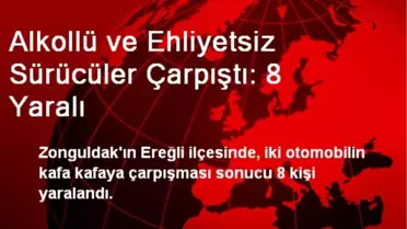 Ereğli'de İki Otomobil Çarpıştı: 8 Yaralı