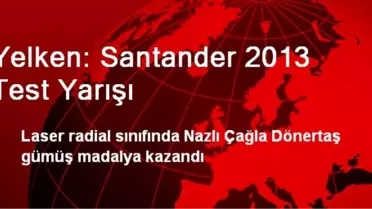 Yelken: Santander 2013 Test Yarışı