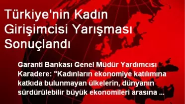 Türkiye'nin Kadın Girişimcisi Yarışması Sonuçlandı