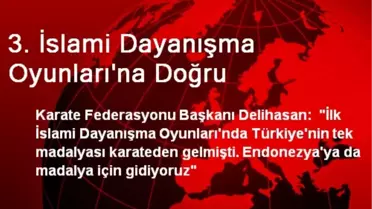 3. İslami Dayanışma Oyunları'na Doğru