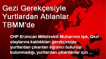 Gezi Gerekçesiyle Yurtlardan Atılanlar TBMM'de