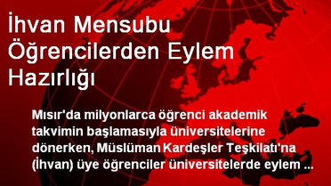 İhvan Mensubu Öğrencilerden Eylem Hazırlığı