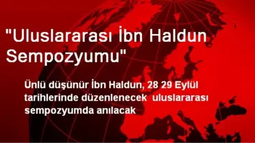 'Uluslararası İbn Haldun Sempozyumu'