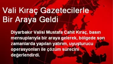Vali Kıraç Gazetecilerle Bir Araya Geldi