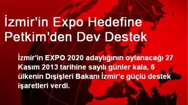 İzmir'in Expo Hedefine Petkim'den Dev Destek
