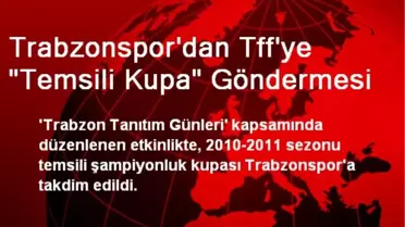 Trabzonspor'dan Tff'ye 'Temsili Kupa' Göndermesi