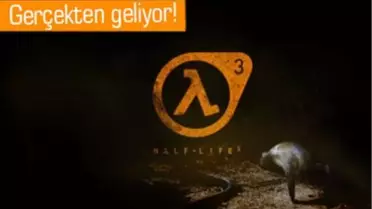 Half Life 3, En Sonunda Ufukta Göründü!