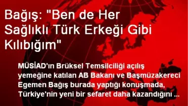 Bağış: Ben de Her Sağlıklı Türk Erkeği Gibi Kılıbığım