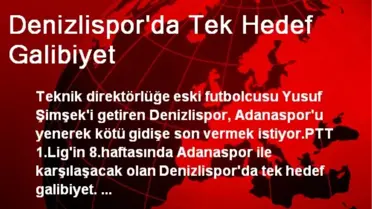 Denizlispor'da Tek Hedef Galibiyet