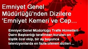Emniyet Genel Müdürlüğü Dizilere Notlarını Verdi