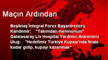Maçın Ardından