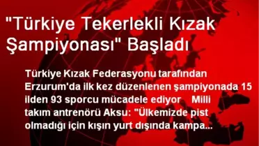 'Türkiye Tekerlekli Kızak Şampiyonası' Başladı