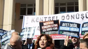 Afet Riski Altındaki Alanların Dönüştürülmesine Protesto