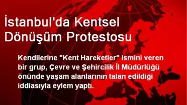 İstanbul'da Kentsel Dönüşüm Protestosu