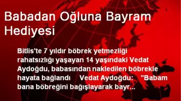 Babadan Oğluna Bayram Hediyesi