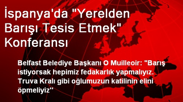 İspanya'da 'Yerelden Barışı Tesis Etmek' Konferansı