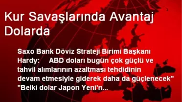 Kur Savaşlarında Avantaj Dolarda