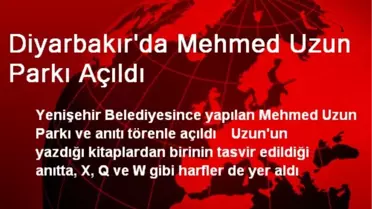 Diyarbakır'da Mehmed Uzun Parkı Açıldı