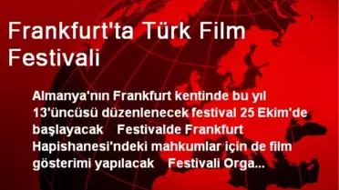 Frankfurt'ta Türk Film Festivali