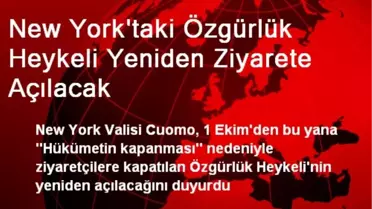New York'taki Özgürlük Heykeli Yeniden Ziyarete Açılacak