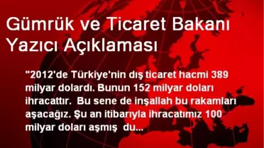 Gümrük ve Ticaret Bakanı Yazıcı Açıklaması