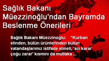 Sağlık Bakanı Müezzinoğlu'ndan Bayramda Beslenme Önerileri