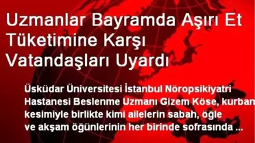 Uzmanlar Bayramda Aşırı Et Tüketimine Karşı Vatandaşları Uyardı
