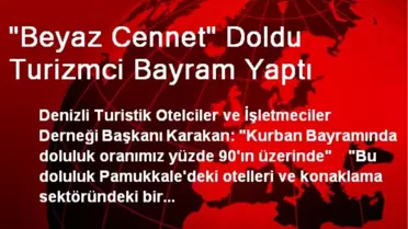 'Beyaz Cennet' Doldu Turizmci Bayram Yaptı