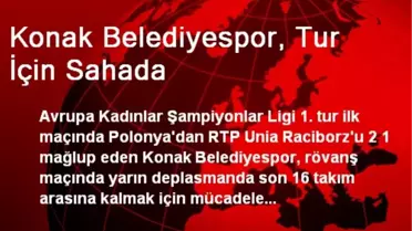 Konak Belediyespor'un Gözü, Avrupa'nın En İyi 16 Takımında