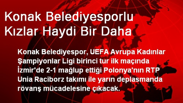 Konak Belediyesporlu Kızlar Haydi Bir Daha