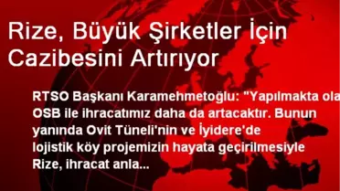 Rize, Büyük Şirketler İçin Cazibesini Artırıyor