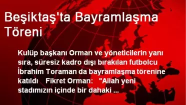 Beşiktaş'ta Bayramlaşma Töreni