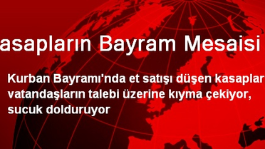 Kasapların Bayram Mesaisi