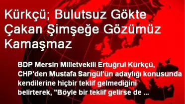 Kürkçü: CHP İle Prensipleri Konuşmak İsteriz