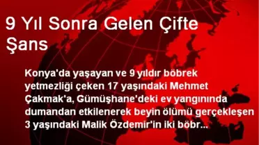 9 Yıl Sonra Gelen Çifte Şans