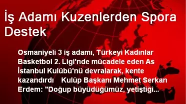 İş Adamı Kuzenlerden Spora Destek