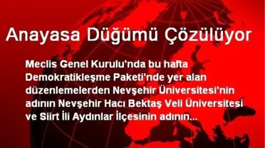 Anayasa Düğümü Çözülüyor