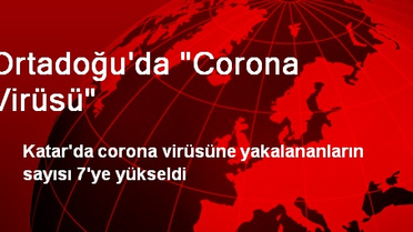 Ortadoğu'da 'Corona Virüsü'