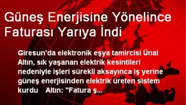 Güneş Enerjisine Yönelince Faturası Yarıya İndi
