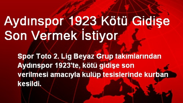Aydınspor 1923 Kötü Gidişe Son Vermek İstiyor