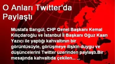 O Anları Twitter'da Paylaştı