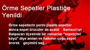 Örme Sepetler Plastiğe Yenildi