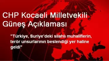 CHP Kocaeli Milletvekili Güneş Açıklaması
