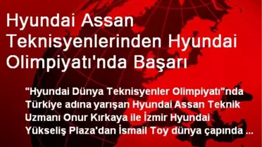 Hyundai Assan Teknisyenlerinden Hyundai Olimpiyatı'nda Başarı