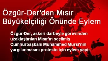 Özgür-Der'den Mısır Büyükelçiliği Önünde Eylem