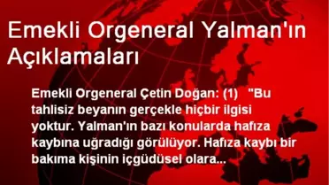Emekli Orgeneral Yalman'ın Açıklamaları